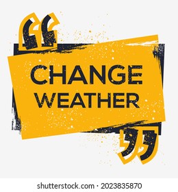 Creative Sign (change weather) design ,vector illustration.