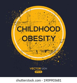 Creative Sign (Childhood Obesity) design ,vector illustration.