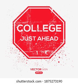 Creative Sign (College Just Ahead) design ,vector illustration.