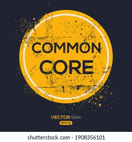 Creative Sign (Common Core) design ,vector illustration.