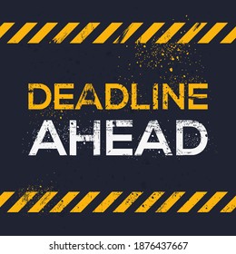 Creative Sign (deadline ahead) design ,vector illustration.
