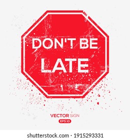 Creative Sign (don't be late) design ,vector illustration.