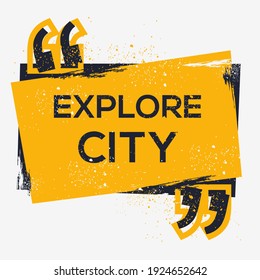 Creative Sign (explore city) design ,vector illustration.
