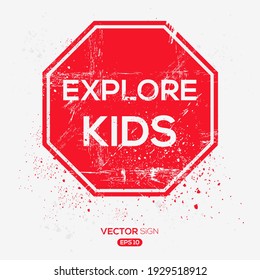 Creative Sign (explore kids) design ,vector illustration.
