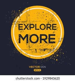 Creative Sign (explore more) design ,vector illustration.