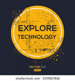 Creative Sign (explore technology) design ,vector illustration.