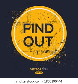 Creative Sign (find out) design ,vector illustration.