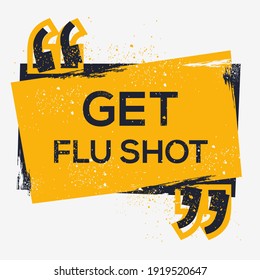 Creative Sign (get Flu Shot) design ,vector illustration.