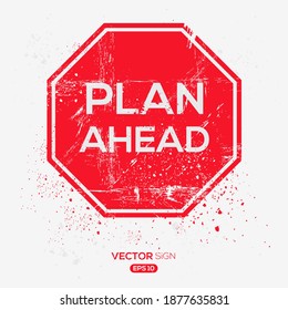 Creative Sign (Plan Ahead) Design ,vector Illustration.
