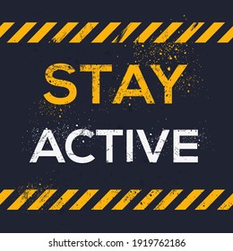Creative Sign (stay active) design ,vector illustration.