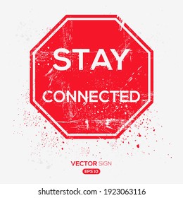 Creative Sign (stay connected) design ,vector illustration.