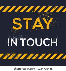 Creative Sign (stay in touch) design ,vector illustration.