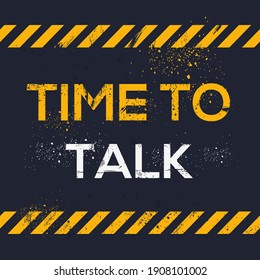 Creative Sign (Time to Talk) design ,vector illustration.
