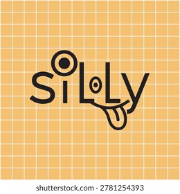 Creative SILLY text vector illustration with goofy eyes and playful facial expression
