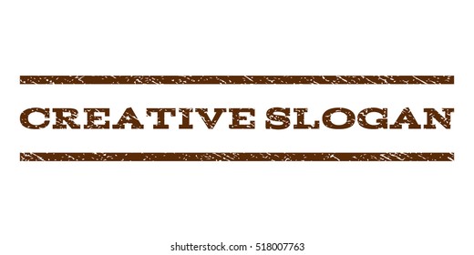 Creative Slogan watermark stamp. Text tag between horizontal parallel lines with grunge design style. Rubber seal stamp with scratched texture. Vector brown color ink imprint on a white background.