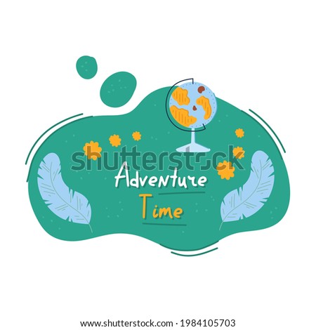 Creative speech bubble Adventure time. Doodle colorful sticker bubble with cute icons. Stylized quote and slogan. Perfect for the design of mugs, gifts, textiles, cards, banners, posters, web and more