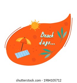 Días creativos de la burbuja del discurso en la playa. Pegatina colorida de verano con adorables iconos. Cita estilizada y eslogan. Perfecto para el diseño de tazas, regalos, textiles, tarjetas, carteles, carteles, web y más