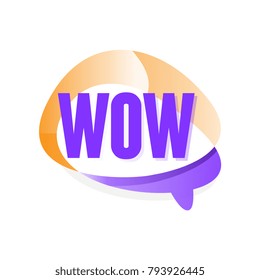 Creative speech bubble with text Wow . Message showing surprise. Icon in gradient purple and orange color. Vector design for mobile messenger or social network sticker