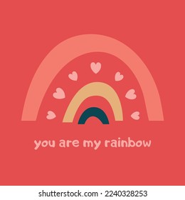 Creative square Valentine's Day card with illustration of rainbow and text "you are my rainbow". Contemporary creative design of banner. Vector isolated clip art in flat style.