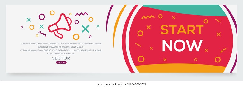 Creative (start now) text written in speech bubble ,Vector illustration.