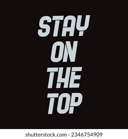 Creative (Stay on top) text , Vector illustration.