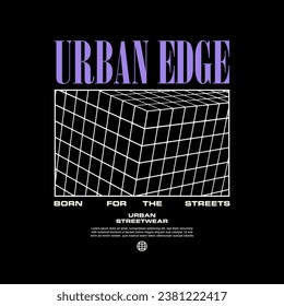 Creative streetwear quotes concept vector graphic tee design template