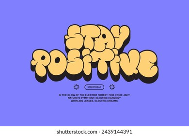 creative streetwear stay positive  design inspiration templates