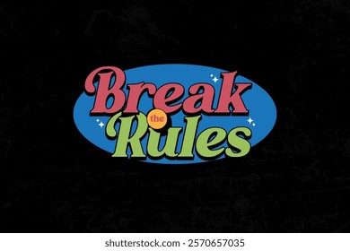 Creative streetwear typography quotes concept vector graphic design