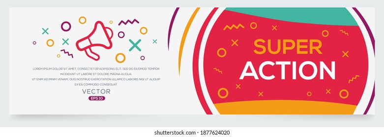 Creative (Super action) text written in speech bubble ,Vector illustration.