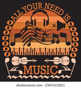 A creative T shirt design on All you need is Music.