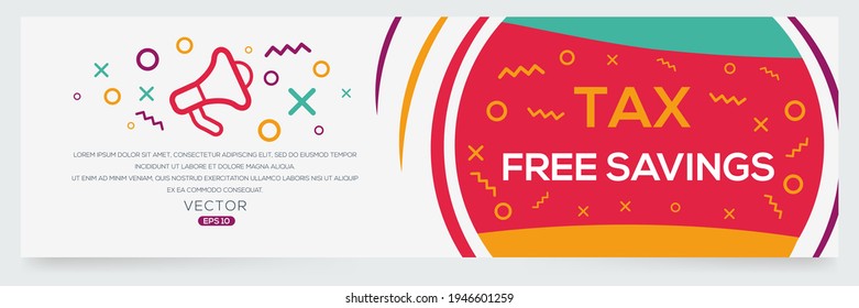 Creative (tax free savings) text written in speech bubble ,Vector illustration.