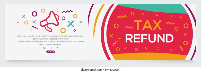 Creative (tax refund) text written in speech bubble ,Vector illustration.