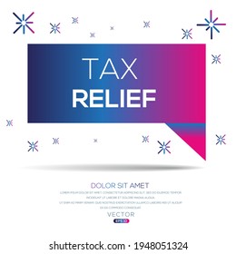 Creative (tax Relief) Text Written In Speech Bubble ,Vector Illustration.