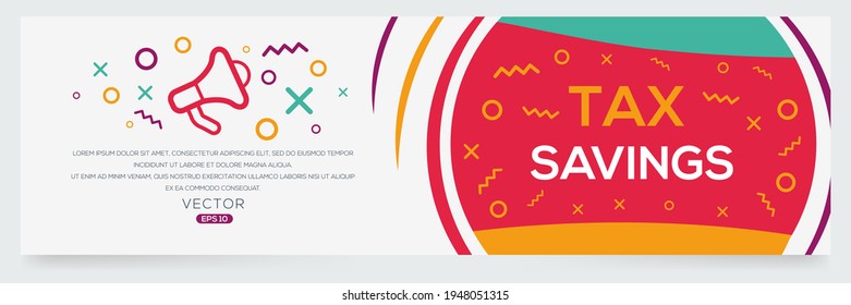 Creative (tax savings) text written in speech bubble ,Vector illustration.