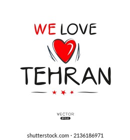 Creative Tehran text, Can be used for stickers and tags, T-shirts, invitations, vector illustration.