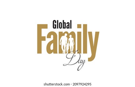 Creative Template Design for Global Family Day. International Family Day Wishing Greeting Card. World Family Day. Family Illustration.