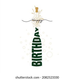 Creative Template Design of Happy Birthday.  Conceptual Typographic Greeting Card of Happy Birthday. Champagne Bottle Explosion. Editable Illustration.