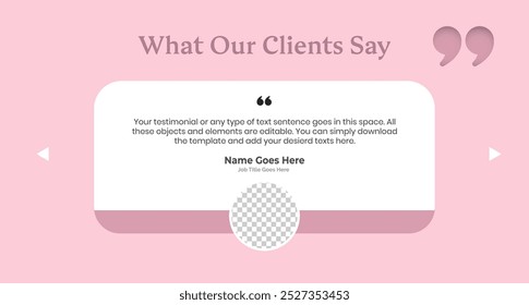 Creative Testimonial Editable Vector template, Empty speech bubbles, What our Clients Say, Quote, Review, Feedback, Infographic Template, Label, editable text box layout design, recommendation note