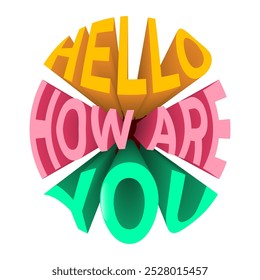 Creative text art saying 'Hello how are you?' in vibrant colors and dynamic typography, conveying a fun and friendly conversation.