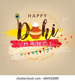 Creative text of Dahi Handi with stylish font, pot, peacock feather etc. on decorative colorful for The Festival Dahi Handi.