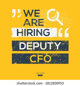 creative text Design (we are hiring Deputy CFO),written in English language, vector illustration.
