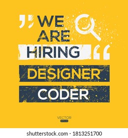 creative text Design (we are hiring Designer Coder),written in English language, vector illustration.
