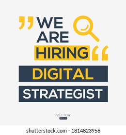 creative text Design (we are hiring Digital Strategist),written in English language, vector illustration.
