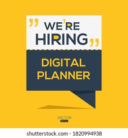 creative text Design (we are hiring Digital Planner),written in English language, vector illustration.
