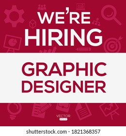 creative text Design (we are hiring  Graphic Designer),written in English language, vector illustration.