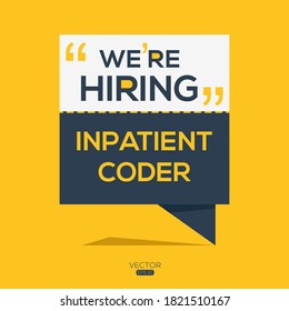 kreativer Text Design (wir stellen Inpatient Coder ein), geschrieben in englischer Sprache, Vektorgrafik.