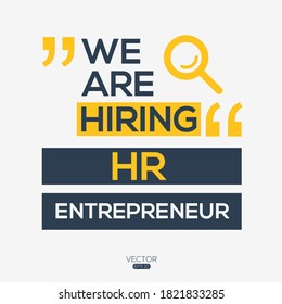 creative text Design (we are hiring   HR Entrepreneur),written in English language, vector illustration.