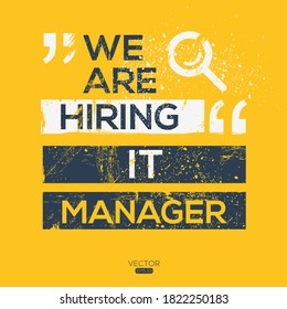 creative text Design (we are hiring IT Manager ),written in English language, vector illustration.