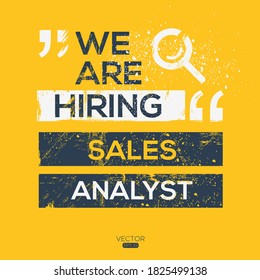 creative text Design (we are hiring Sales Analyst),written in English language, vector illustration.