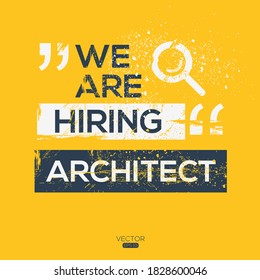 creative text Design (we are hiring Architect),written in English language, vector illustration.